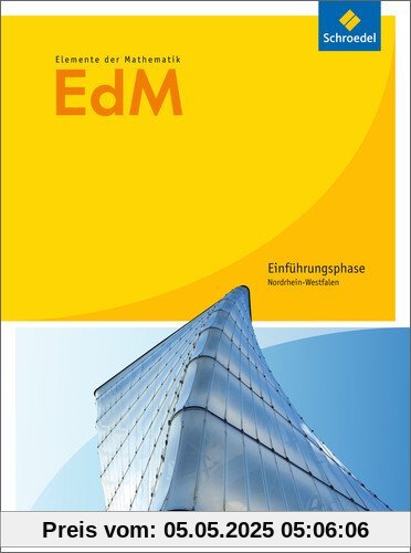 Elemente der Mathematik SII - Ausgabe 2014 für Nordrhein-Westfalen: Einführungsphase: Schülerband: Sekundarstufe 2 - Ausgabe 2014