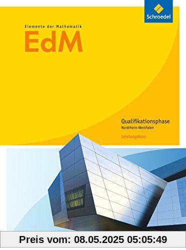 Elemente der Mathematik SII - Ausgabe 2014 für Nordrhein-Westfalen: Qualifikationsphase Leistungskurs: Schülerband