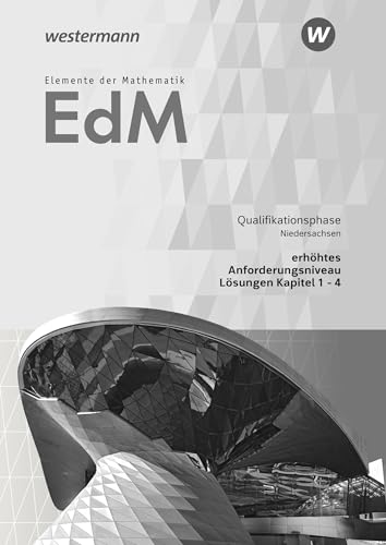 Elemente der Mathematik SII - Ausgabe 2017 für Niedersachsen: Qualifikationsphase eA Leistungskurs Lösungen 1
