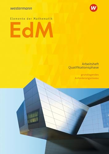 Elemente der Mathematik SII - Ausgabe 2017 für Niedersachsen: Qualifikationsphase gA Grundkurs Arbeitsheft mit Lösungen: Sekundarstufe 2 - Ausgabe 2017 Elemente der Mathematik SII - Ausgabe 2017 für Niedersachsen: Qualifikationsphase gA Grundkurs Arbeitsheft mit Lösungen: Sekundarstufe 2 - Ausgabe 2017