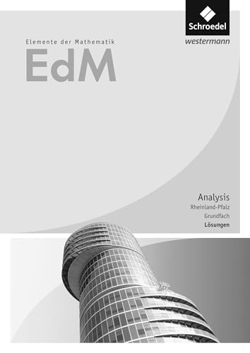 Elemente der Mathematik SII - Ausgabe 2017 für Rheinland-Pfalz: Analysis Grundfach Lösungen: Sekundarstufe 2 - Analysis - Sekundarstufe 2 - Ausgabe 2017 Elemente der Mathematik SII - Ausgabe 2017 für Rheinland-Pfalz: Analysis Grundfach Lösungen: Sekundarstufe 2 - Analysis - Sekundarstufe 2 - Ausgabe 2017