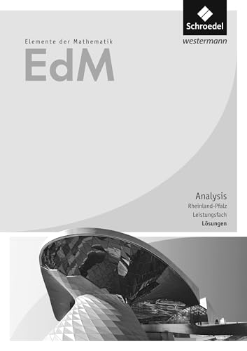 Elemente der Mathematik SII - Ausgabe 2017 für Rheinland-Pfalz: Analysis Leistungsfach Lösungen