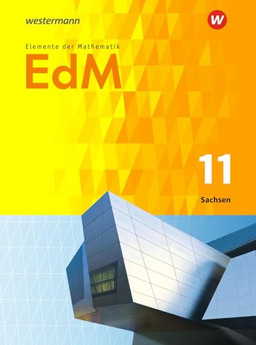 Elemente der Mathematik SII - Ausgabe 2018 für Sachsen: Schülerband 11 Elemente der Mathematik SII - Ausgabe 2018 für Sachsen: Schülerband 11