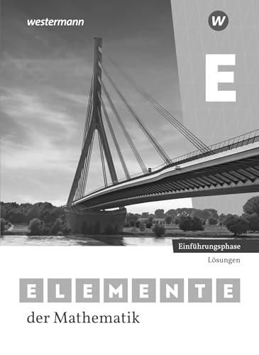 Elemente der Mathematik SII - Ausgabe 2024 für Nordrhein-Westfalen: Einführungsphase Lösungen: Sekundarstufe 2 - Ausgabe 2024