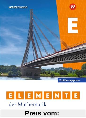 Elemente der Mathematik SII - Ausgabe 2024 für Nordrhein-Westfalen: Einführungsphase Schülerband: Sekundarstufe 2 - Ausgabe 2024