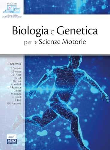 Elementi di biologia e genetica per le Scienze Motorie Elementi di biologia e genetica per le Scienze Motorie von Edises
