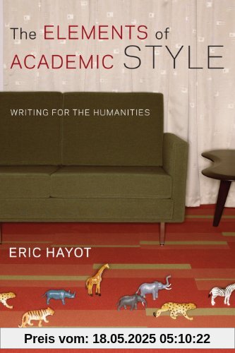 Elements of Academic Style: Writings for the Humanities