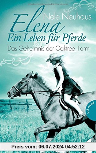 Elena - Ein Leben für Pferde , Band 4: Elena, Das Geheimnis der Oaktree-Farm