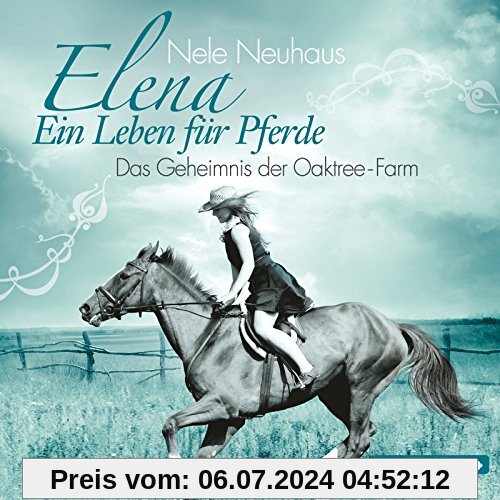 Elena - Ein Leben für Pferde: Das Geheimnis der Oaktree-Farm: 1 CD