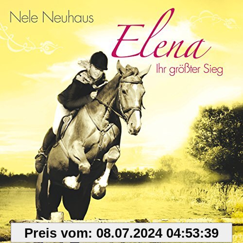 Elena - Ein Leben für Pferde: Ihr größter Sieg: 1 CD