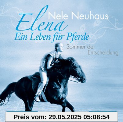 Elena: Ein Leben für Pferde: Sommer der Entscheidung (1 CD)