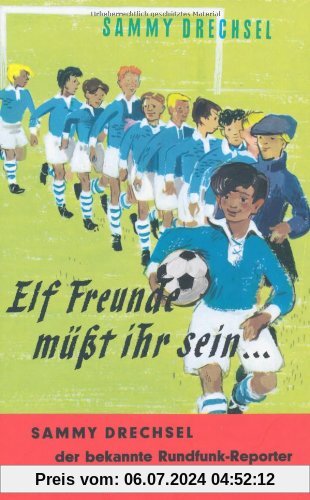 Elf Freunde müsst ihr sein, Ein Fußballroman für die Jugend