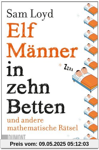 Elf Männer in zehn Betten und andere mathematische Rätsel