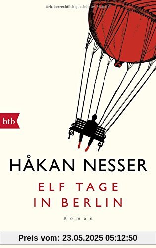 Elf Tage in Berlin: Roman Elf Tage in Berlin: Roman