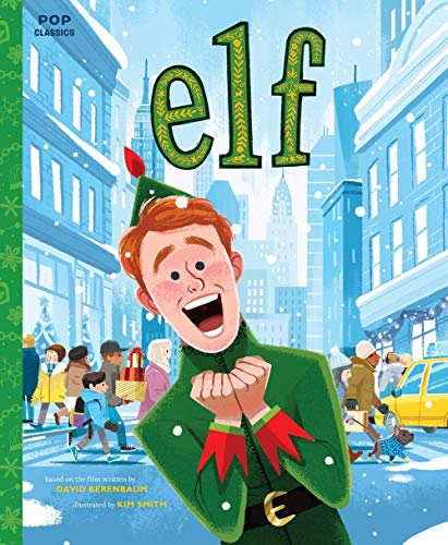 Elf: The Classic Illustrated Storybook (Pop Classics, Band 9)
