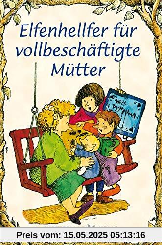 Elfenhellfer für vollbeschäftigte Mütter