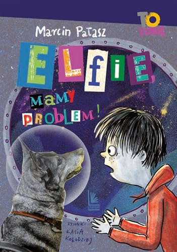 Elfie mamy problem! (TO LUBIĘ) von Literatura
