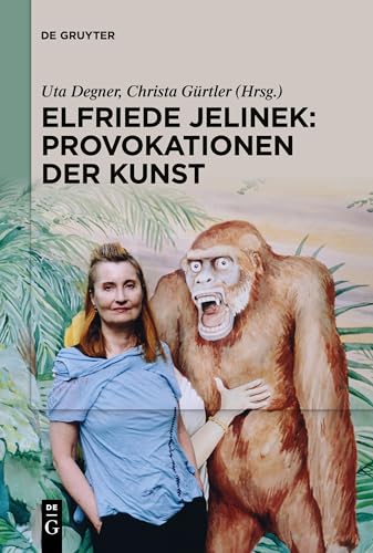 Elfriede Jelinek: Provokationen der Kunst von De Gruyter