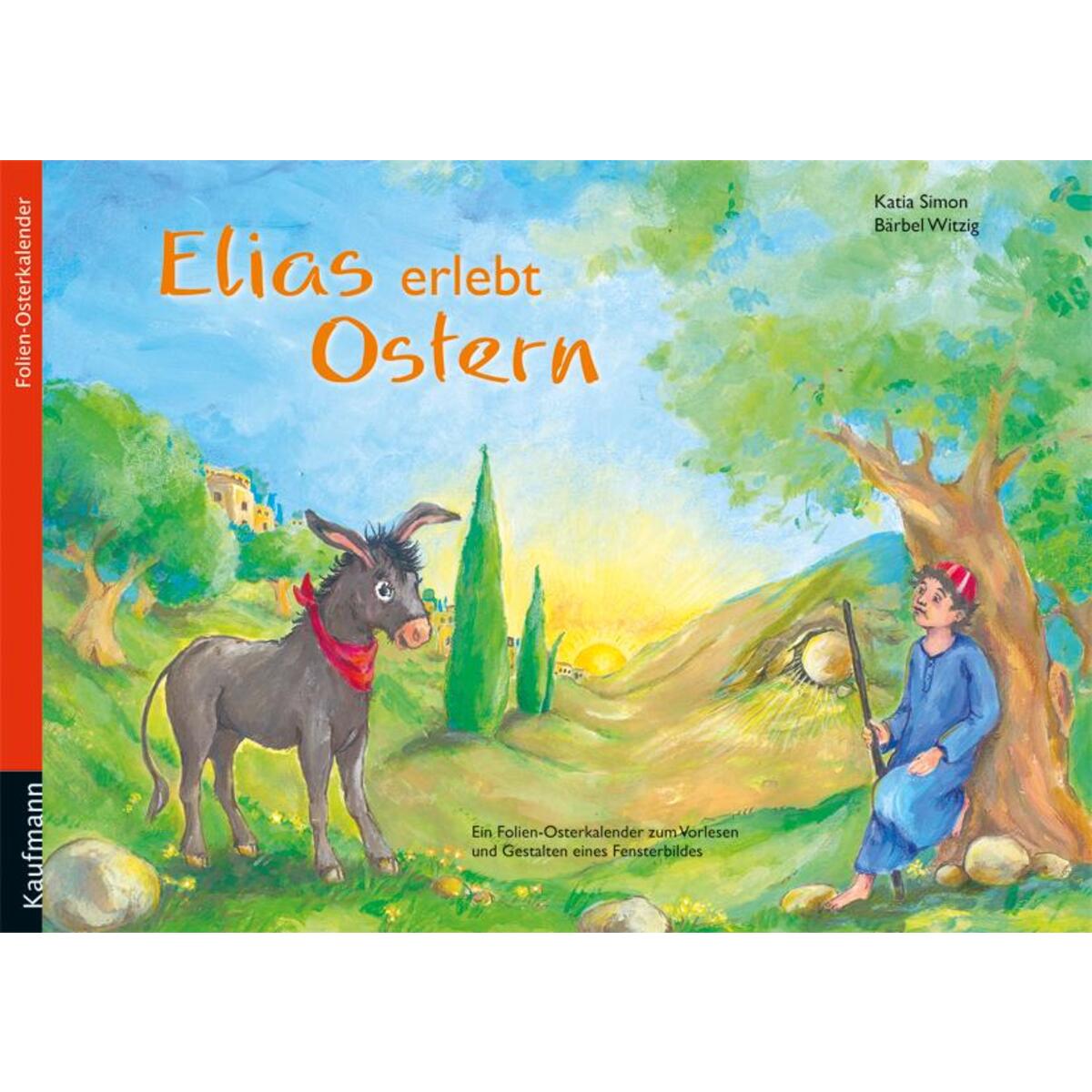 Elias erlebt Ostern Elias erlebt Ostern von Kaufmann