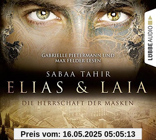 Elias & Laia - Die Herrschaft der Masken Elias & Laia - Die Herrschaft der Masken