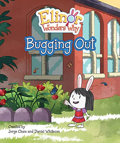 Elinor Wonders Why: Bugging Out (Elinor Wonders Why, 3) von Kids Can Press