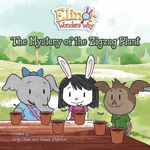 Elinor Wonders Why: The Mystery of the Zigzag Plant (Elinor Wonders Why, 5) von Kids Can Press
