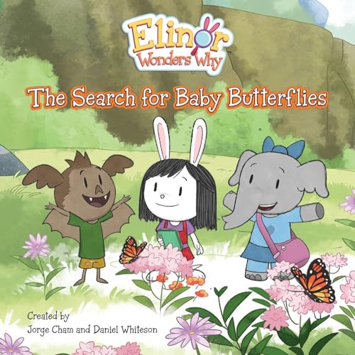 Elinor Wonders Why: The Search for Baby Butterflies (Elinor Wonders Why, 7) von Kids Can Press