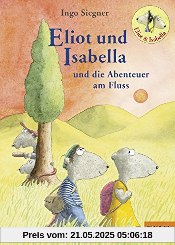 Eliot und Isabella und die Abenteuer am Fluss: Roman für Kinder. Mit farbigen Bildern von Ingo Siegner