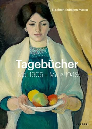 Elisabeth Erdmann-Macke: Tagebücher 1905–1948 von Kerber Christof Verlag