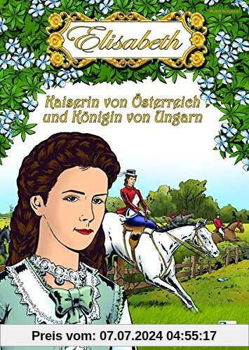 Elisabeth - Kaiserin von Österreich und Königin von Ungarn (Zeitreise)