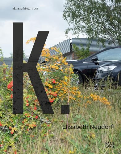 Elisabeth Neudörfl. Ansichten von K. von Hatje Cantz