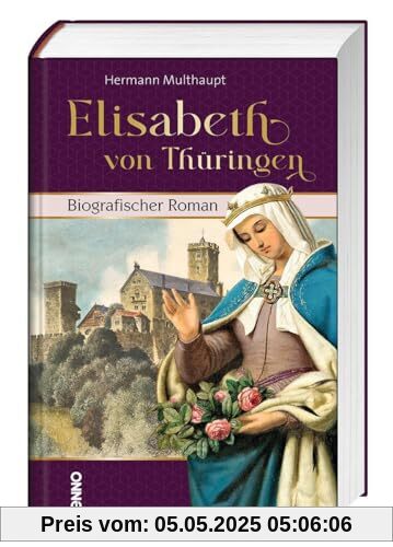 Elisabeth von Thüringen: Historischer Roman: Biografischer Roman