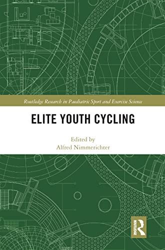 Elite Youth Cycling (Routledge Research in Paediatric Sport and Exercise Science) von Routledge
