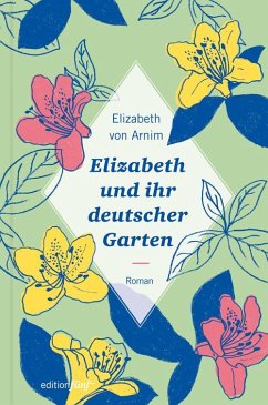 Elizabeth und ihr deutscher Garten von Edition Nautilus
