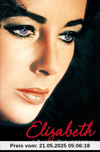Elizabeth: The Biography of Elizabeth Taylor