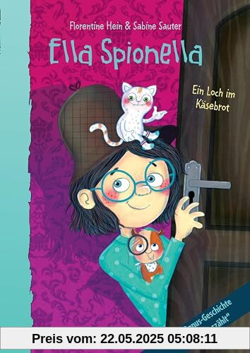 Ella Spionella: Ein Loch im Käsebrot