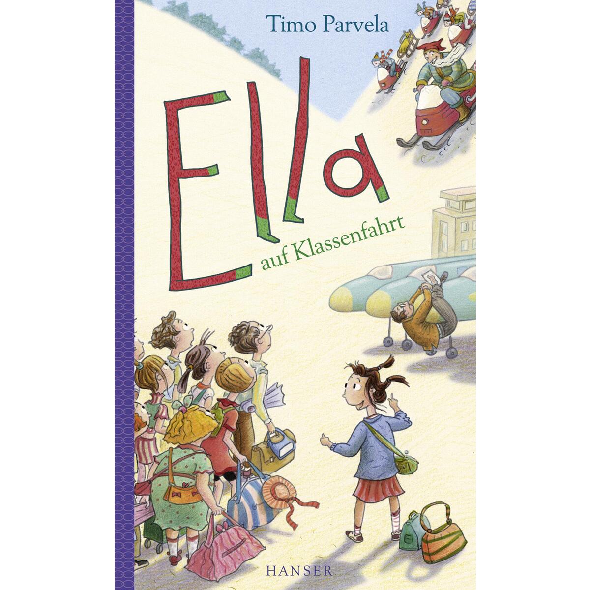 Ella auf Klassenfahrt. Bd. 03 von Carl Hanser Verlag
