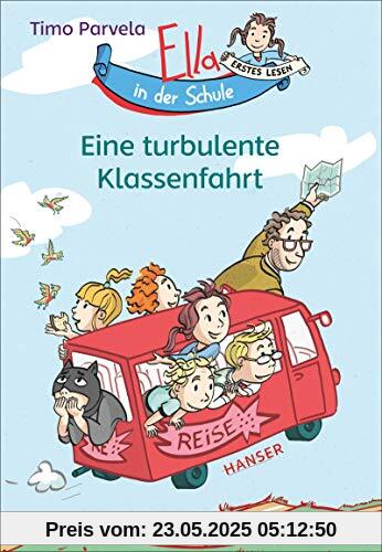 Ella in der Schule - Eine turbulente Klassenfahrt (Ella in der Schule (3), Band 3)