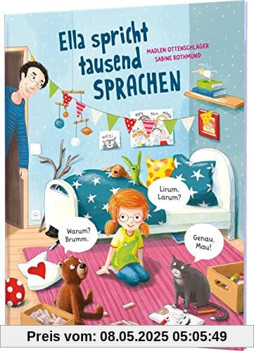 Ella spricht tausend Sprachen: Liebevolles Mitmachbuch für Spaß an Sprache