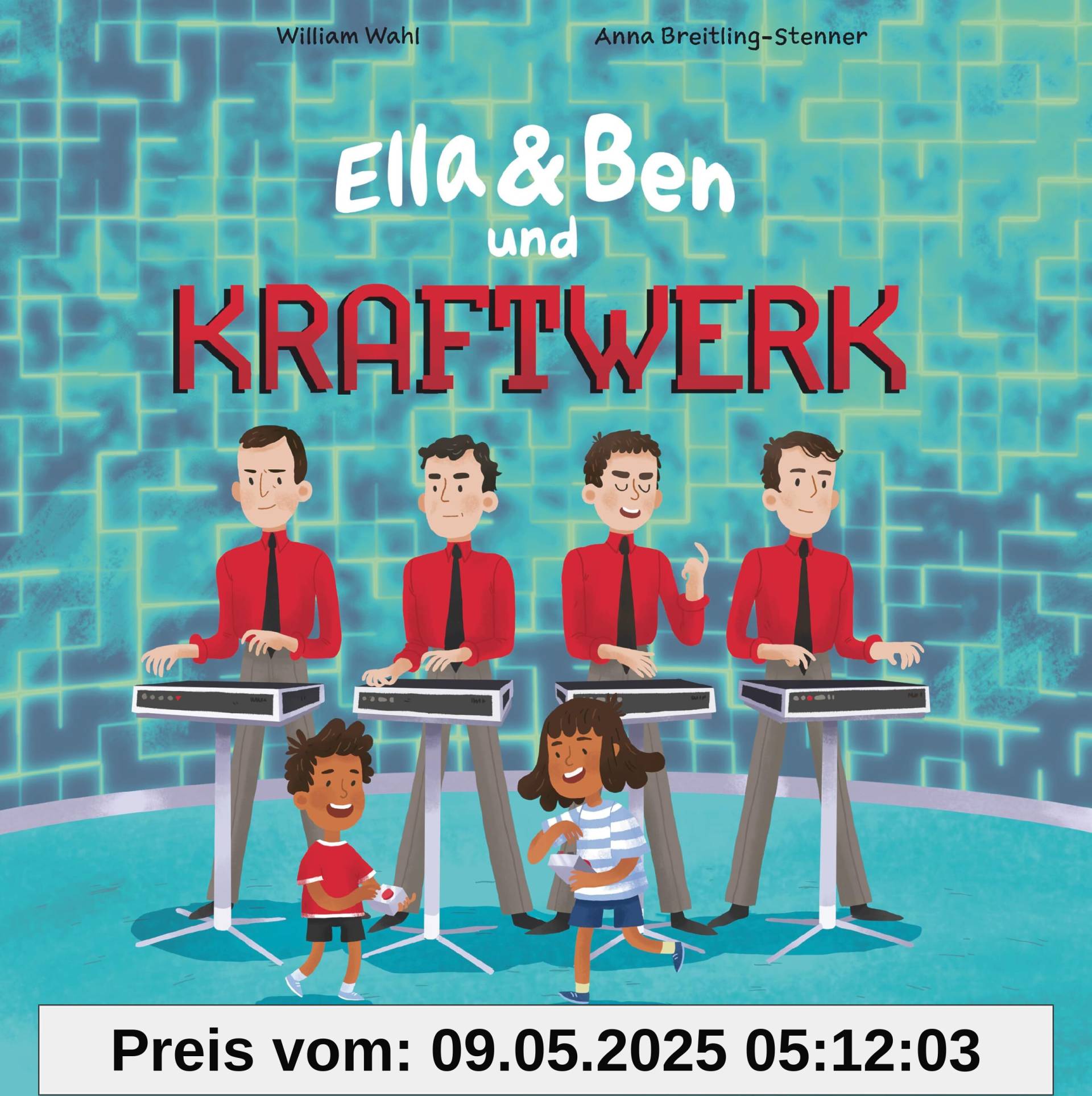 Ella & Ben und Kraftwerk – Von geheimen Studios, perfekten Doppelgängern und fernen Sternen (Ella und Ben-Reihe, Band 5)