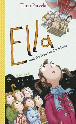 Ella und der Neue in der Klasse / Ella Bd.7 von Hanser