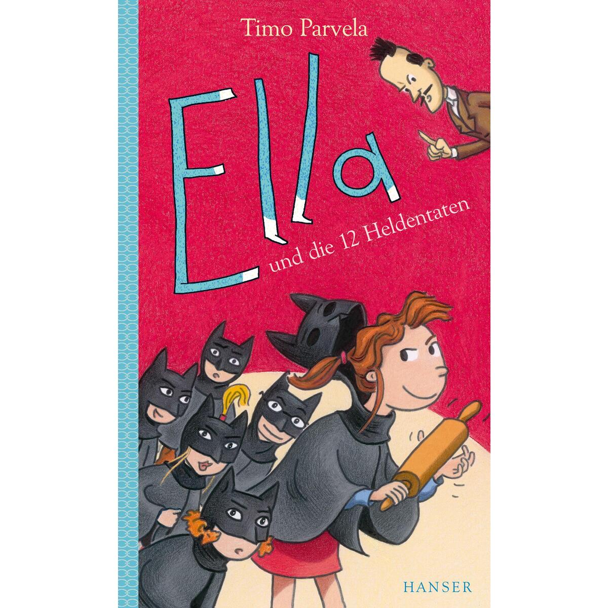 Ella und die zwölf Heldentaten. Bd. 12 von Carl Hanser Verlag