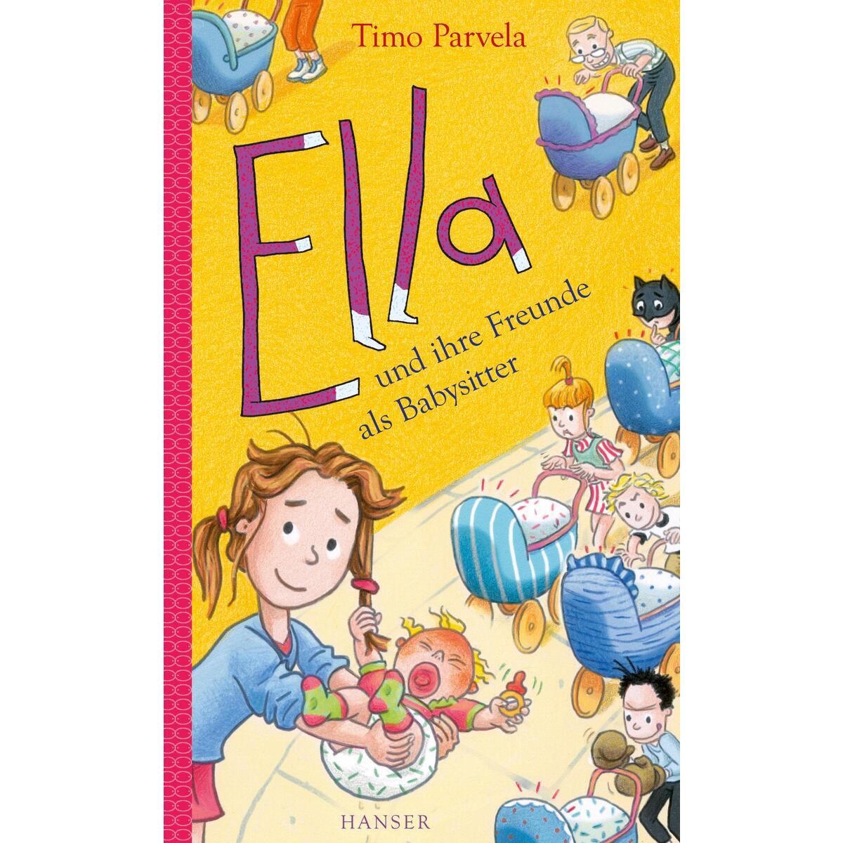 Ella und ihre Freunde als Babysitter von Carl Hanser Verlag