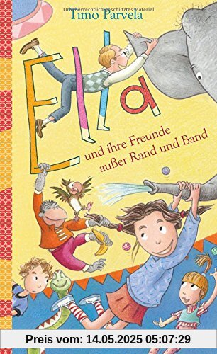 Ella und ihre Freunde außer Rand und Band