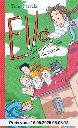Ella und ihre Freunde retten die Schule (Ella, 18, Band 18)