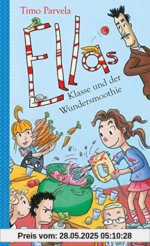 Ellas Klasse und der Wundersmoothie (Ella, 17, Band 17)