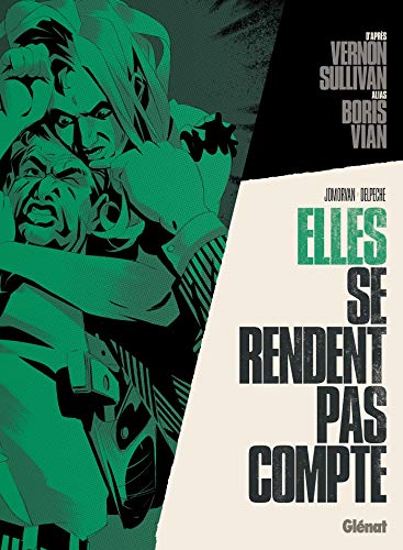 Elles se rendent pas compte Elles se rendent pas compte von GLÉNAT BD