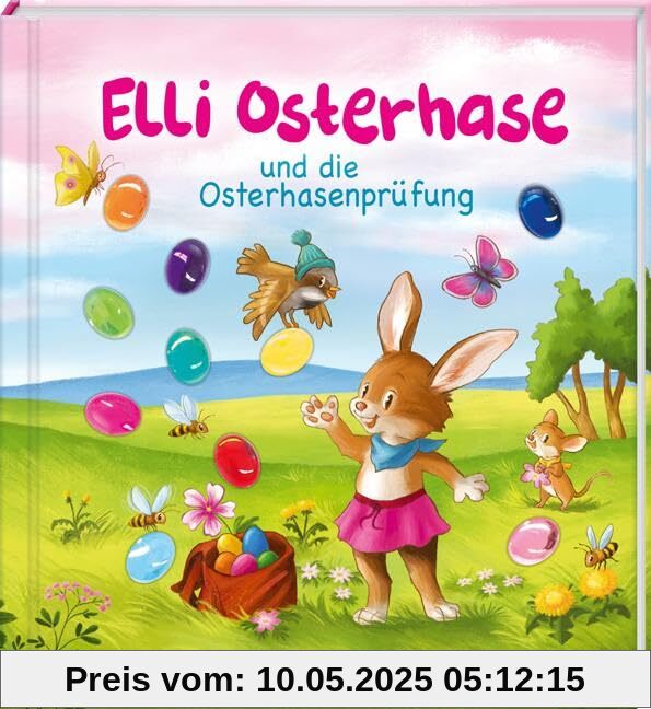 Elli Osterhase und die Osterhasenprüfung: Funkel-Bilderbuch mit Glitzersteinen Elli Osterhase und die Osterhasenprüfung: Funkel-Bilderbuch mit Glitzersteinen
