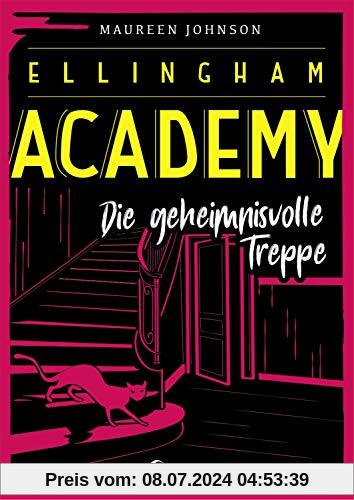 Ellingham Academy - Die geheimnisvolle Treppe: Krimiroman, Detektivroman
