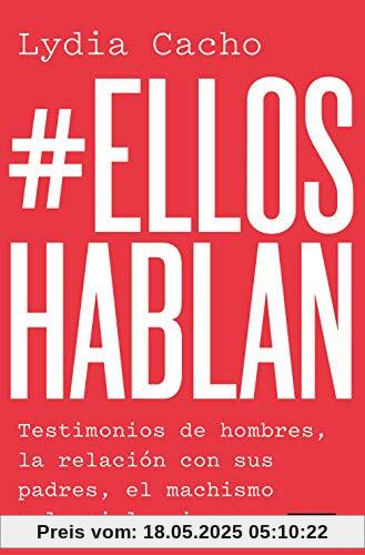#Ellos hablan: Testimonios de hombres, la relación con sus padres, el machismo y la violencia / #TheMenSpeak. Testimonials from Men, the Relationship (Sociedad)